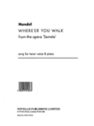 Handel: Where'er You Walk From The Opera Semele by for