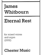 Eternal Rest by Whitbourn James for SATB