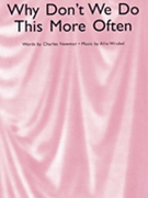 Why Don't We Do This More Often by Newman Charles for