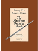 Alto Flute Practice Book by Wye and Morris for Book