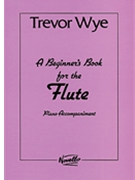 Beginner's Book For The Flute Piano Acc by Wye Trevor for Piano Accompaniment