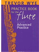 Practice Book For Flute Volume 6 by Wye Trevor for Flute Method (Vol 6)