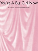 You're a Big Girl Now by Douglas Robert for