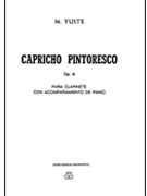 Capricho Pintoresco Op.41 by Yuste Miguel for Clarinet Solo