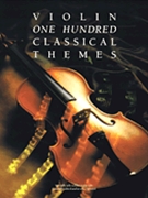 Violin 100 Classical Themes by Various - Firth Martin - for Violin Sol