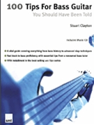 100 Tips For Bass Guitar You Should... by Clayton Stuart for Elec Bass (...have Been Told)