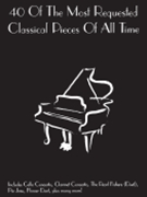 40 Of The Most Requested Classical Pieces of All Time by Various for Piano