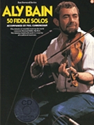 Aly Bain - 50 Fiddle Solos by Aly Bain for