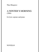 Thea Musgrave: A Winter's Morning For Lyric Soprano And Piano by for
