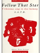 Follow That Star - 9 Christmas Songs in Close Harmony by Various for SATB with