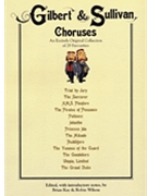 Gilbert & Sullivan Choruses by Gilbert and Sullivan - Kay and Wilson - for SATB