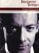Corpus Christi Carol by Britten Benjamin for Hi Voice ( Key of F)