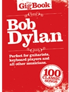 Bob Dylan - The Gig Book by Bob Dylan for