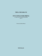 Five Songs for Spring by Musgrave Thea for