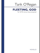 Fleeting God by O'Regan Tarik for SATB