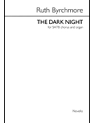 The Dark Night by Byrchmore Ruth for SATB and Organ