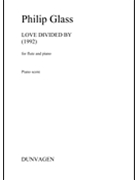 Love Divided By by Glass Philip for Flute and Piano
