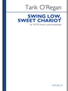 Swing Low Sweet Chariot by O'Regan Tarik for SATB a cappella