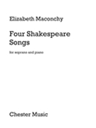 Four Shakespeare Songs Soprano And Piano Medium/advanced by Maconchy Elizabeth for soprano an
