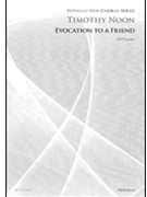 Evocation To A Friend by Noon Timothy for SSAA