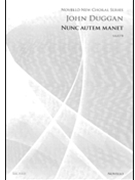 Nunc Autem Manet by Duggan John for SAATB