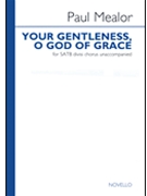 Your Gentleness O God Of Grace by Mealor Paul for SATB