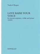 Love Raise Your Voice by O'Regan Tarik for Score and Parts