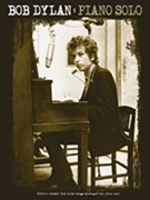Bob Dylan - Piano Solo by Bob Dylan for