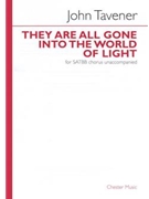 They Are All Gone Into The World Of Ligh by Tavener John for SATB