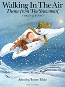 Walking In The Air From The Snowman by Blake Howard for Violin and Piano