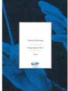 String Quartet No. 2 by Schurmann Gerard for Score