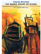 The Negro Speaks of Rivers by McLeish Craig for SATB