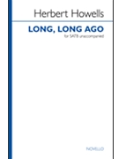 Long Long Ago by Howells Herbert for SATB