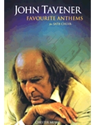 John Tavener - Favourite Anthems by Tavener John for SATB