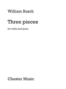 3 Pieces for Violin and Piano by Busch William for Score and