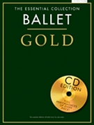 Essential Collection: Ballet Gold by Various for Piano