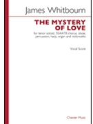 The Mystery of Love by Whitbourn James for SATB divisi
