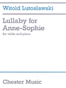 Lullafor Anne-Sophie Violin and Piano by Lutoslawski Witold for