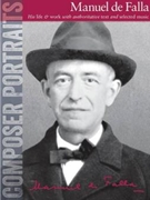 Composer Portraits: Manuel de Falla by De Falla Manuel for Piano
