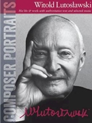 Composer Portraits: Witold Lutoslawski by Lutoslawski for Piano
