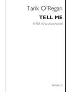 Tell Me by O'Regan Tarik for SSA a cappella