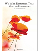 We Will Remember Them: Music for Remembrance by Various for SATB