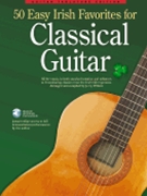 50 Easy Irish Favorites for Classical Guitar by Various for