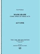 Maskarade - Comic Opera in Three Acts by Nielsen Carl for Full Score