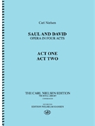 Saul and David - Opera in Four Acts by Nielsen Carl for Full Score