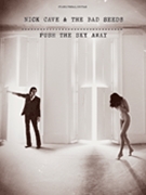Nick Cave & the Bad Seeds - Push the Sky Away by Nick Cave and The Bad for