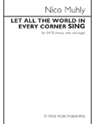 Let All the World in Every Corner Sing by Muhly Nico for SATB