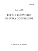 Let All the World in Every Corner Sing by Muhly Nico for Cello