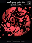 Rodrigo y Gabriela - 9 Dead Alive by Rodrigo y Gabriela for