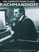 Complete Piano Player - Rachmaninoff by Rachmaninoff Sergei for Piano